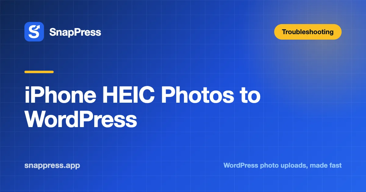 iPhone HEIC Photos to WordPress — SnapPress