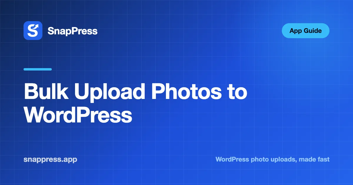 Bulk Upload Photos to WordPress — SnapPress