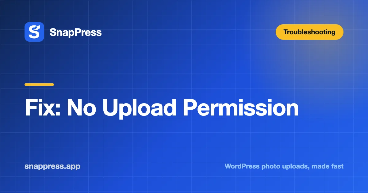 Fix: No Upload Permission — SnapPress